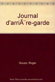 Journal d'arriere-garde (French Edition)