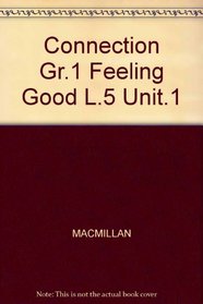 Connection Gr.1 Feeling Good L.5 Unit.1