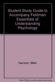 Student Study Guide to Accompany Feldman Essentials of Understanding Psychology