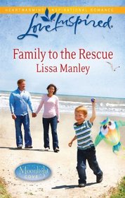 Family to the Rescue (Moonlight Cove, Bk 1) (Love Inspired)