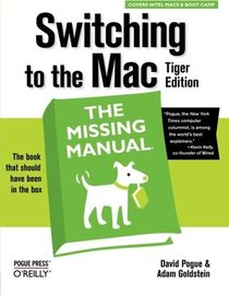Switching to the Mac: The Missing Manual (Tiger Edition)