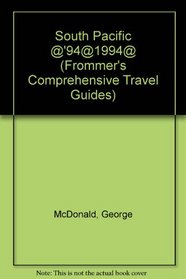 Frommer's Comprehensive Travel Guide: South Pacific, '94-'95 (Frommer's Comprehensive Guides)