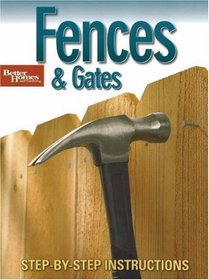 Fences and Gates (Better Homes & Gardens Do It Yourself)