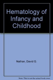 Hematology of infancy and childhood,