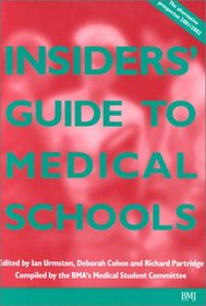 The Insiders' Guide to Medical Schools 2001/2002: The Alternative Prospectus Compiled by the BMA Medical Students Committee