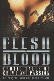 Flesh and Blood: Erotic Tales of Crime and Passion