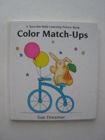 Turn Dials:match Up (A Turn-the-Dials Learning Picturn Book)