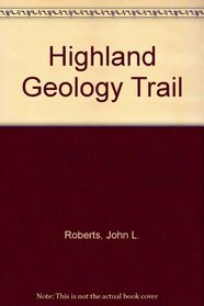 HIGHLAND GEOLOGY TRAIL.