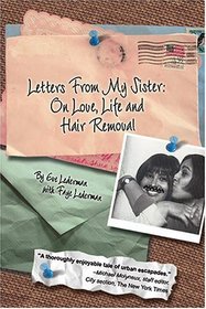 Letters From My Sister: On Love, Life and Hair Removal