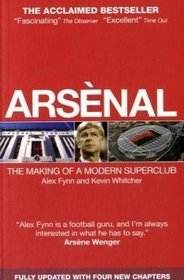 Arsenal: The Making of a Modern Superclub