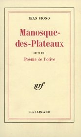 Manosque-des-Plateaux ; suivi de, Poeme de l'olive (French Edition)