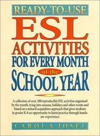 Ready-To-Use Esl Activities for Every Month of the School Year