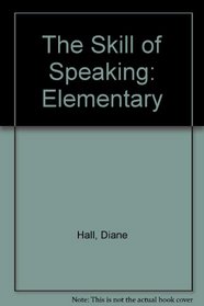 The Skill of Speaking: Elementary