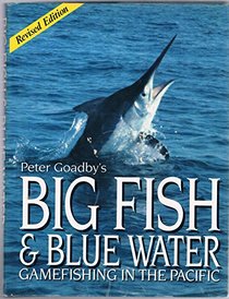 Big Fish and Blue Water: Gamefishing in the Pacific