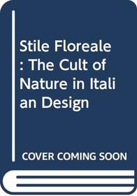 Stile Floreale: The Cult of Nature in Italian Design