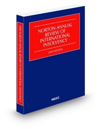 Norton Annual Review of International Insolvency, 2009 ed.