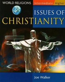 Issues of Christianity (Intermediate/higher World Religions)