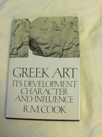 Greek Art: Its Development, Character and Influence