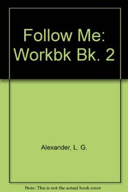 Follow Me: Workbk Bk. 2