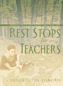 Rest Stops for Teachers: Enough Peace and Quiet for a Full Day