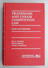 Trademark and Unfair Competition: Cases and Materials (Contemporary Legal Education Series)