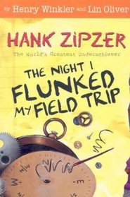 Night I Flunked My Field Trip (Hank Zipzer: The Mostly True Confessions of the World's Best Underachiever (Library))
