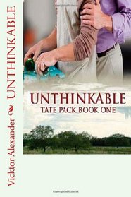 Unthinkable: Tate Pack Series: Book One