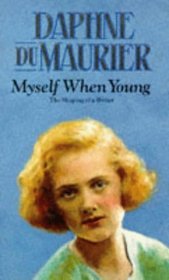 Myself When Young: The Shaping of a Writer