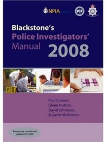 Blackstone's Police Investigators' Manual 2008 (Blackstones)