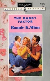 The Daddy Factor (Harlequin American Romance, No 680)