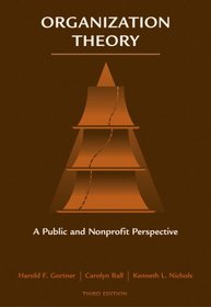 Organization Theory: A Public and Non-Profit Perspective