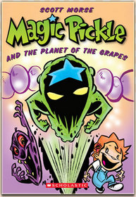 Magic Pickle and the Planet of the Grapes