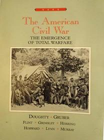 The American Civil War: The Emergence of Total Warfare