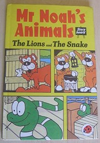 Mr. Noah's Animals: Lions; Snakes