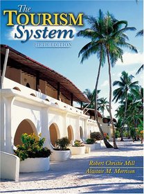 The Tourism System: An Introductory Text