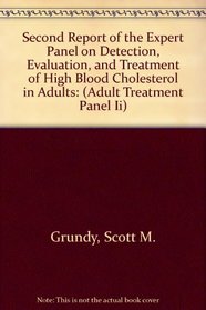 Second Report of the Expert Panel on Detection, Evaluation, and Treatment of High Blood Cholesterol in Adults: (Adult Treatment Panel Ii)