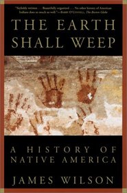 The Earth Shall Weep: A History of Native America