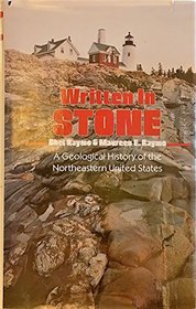 Written in Stone: A Geological and Natural History of the Northeastern United States
