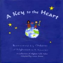 A Key to the Heart: A Collection of Afghan Folk Tales