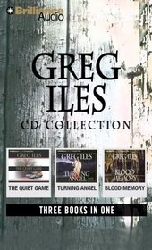 Greg Iles CD Collection: The Quiet Game / Turning Angel / Blood Memory (Audio CD)