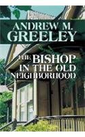 The Bishop in the Old Neighborhood (Center Point Platinum Mystery (Large Print))