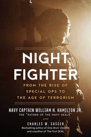 Night Fighter: An Insider's Story of Special Ops from Korea to SEAL Team 6