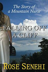 Falling Off a Cliff: The Story of a Mountain Nurse