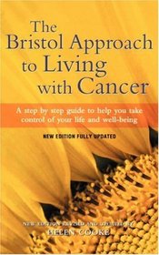 The Bristol Approach to Living with Cancer: Living with Cancer and Feeling Good (Bristol Cancer Help Centre)