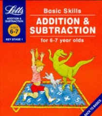 Basic Skills: Ages 6-7: Adding and Subtraction