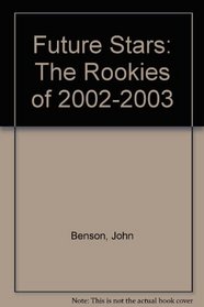 Future Stars: The Rookies of 2002-2003