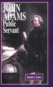 John Adams: Public Servant (Notable Americans)