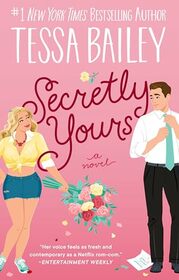 Secretly Yours: A Novel (Vine Mess, 1)