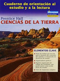 EARTH SCIENCE GUIDED READING & STUDY WORKBOOK/SPANISH EDITION/CUADERNO DE ORIENTACION AL ESTUDIO Y A LA LECTURA/CIENCIAS DE LA TIERRA