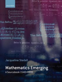 Mathematics Emerging: A Sourcebook 1540 - 1900